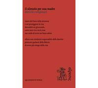 Il silenzio per una madre