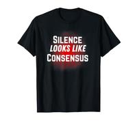 Il Silenzio Sembra Consenso. Politico Maglietta
