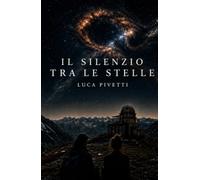 Il Silenzio tra le Stelle