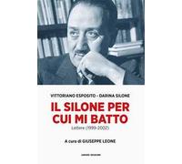 Il Silone per cui mi batto. Lettere (1999-2002)