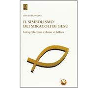 Il simbolismo dei miracoli di Gesù