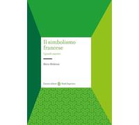 Il simbolismo francese. I grandi maestri