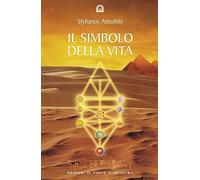 LIBRO IL SIMBOLO DELLA VITA - STILIANOS ATTESHLIS