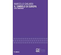 Il simbolo di Europa. Oltre l'immaginario