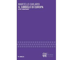 Il simbolo di Europa. Oltre l'immaginario