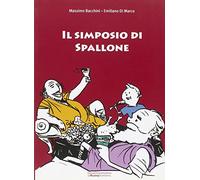 Il simposio di Spallone. Ediz. illustrata