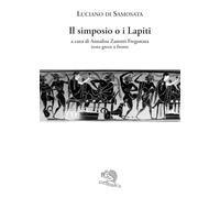 Il simposio o I lapiti. Testo greco a fronte
