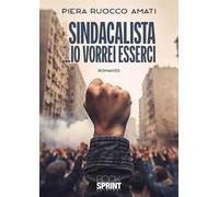 Il sindacalista ...io vorrei esserci