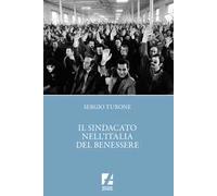 Il sindacato nell'Italia del benessere