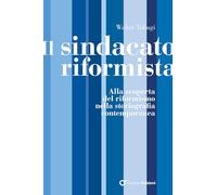 Il sindacato riformista. Alla scoperta del riformismo nella storiografia contemporanea