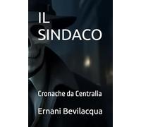 IL SINDACO: Cronache da Centralia
