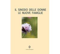 Il Sinodo delle donne. Le nuove famiglie