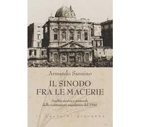 Il Sinodo fra le macerie. Analisi storica e pastorale delle costituzioni napoletane del 1941