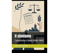 Il sionismo: Catastrofe e Stato (1939-1951): 4