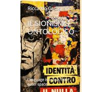IL SIONISMO ONTOLOGICO: Language is a virus from outer space.