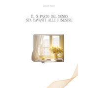 Il sipario del mondo sta davanti alle finestre