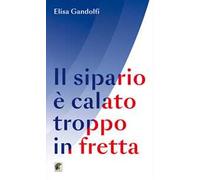 Il sipario è calato troppo in fretta