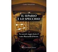 Il sipario e lo specchio. Un surreale viaggio dentro il teatro Mancinelli di Orvieto