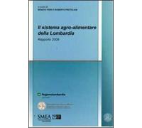 Il sistema agro-alimentare della Lombardia. Rapporto 2009