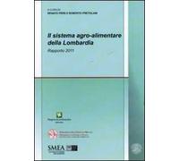 Il sistema agro-alimentare della Lombardia. Rapporto 2011