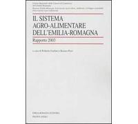 Il sistema agro-alimentare dell'Emilia Romagna. Rapporto 2003