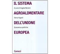 Il sistema agroalimentare dell'Unione Europea. Economia e politiche