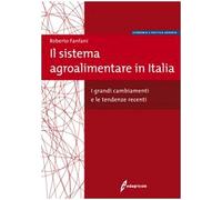 Il sistema agroalimentare in Italia. I grandi cambiamenti e le tendenze recenti