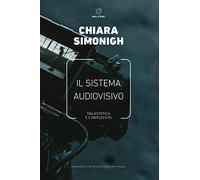 Il sistema audiovisivo. Tra estetica e complessità