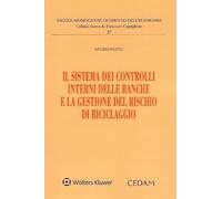 Il sistema dei controlli interni delle banche e la gestione del rischio di riciclaggio