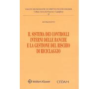 Il sistema dei controlli interni delle banche e la gestione del rischio di riciclaggio