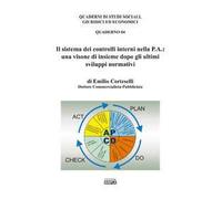 Il sistema dei controlli interni nella P.A.: una visione di insieme dopo gli ultimi sviluppi normativi