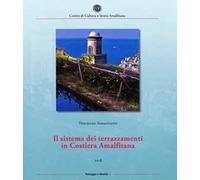 Il sistema dei terrazzamenti in Costiera Amalfitana