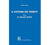 Il sistema dei tributi. Le imposte dirette (Vol. 1)