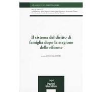 Il sistema del diritto di famiglia dopo la stagione delle riforme
