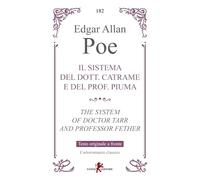 Il sistema del dott. Catrame e del prof. Piuma-The system of Doctor Tarr and professor Fether. Testo inglese a fronte
