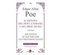 Il sistema del dott. Catrame e del prof. Piuma-The system of Doctor Tarr and professor Fether. Testo inglese a fronte