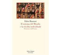 Il sistema del mondo e la rivolta individuale. Distanziarsi dall'umano