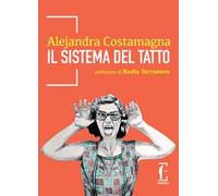 Il sistema del tatto. Nuova ediz.