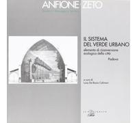 Il sistema del verde urbano. Elemento di riconversione ecologica della città. Padova
