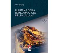 Il sistema della reincarnazione del Dalai Lama - 2018 - Anteo (Ca