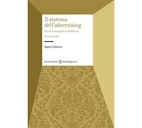 Il sistema dell'advertising. Parole e immagini in pubblicità. Nuova ediz.