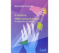 Il sistema delle comunicazioni. Un approccio sociologico