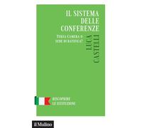 Il sistema delle conferenze. Terza Camera o sede di ratifica?