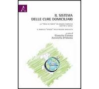 Il sistema delle cure domiciliari. La «presa in carico» dei bisogni complessi sanitari e sociali. Il modello «Venosa» della regione Basilicata