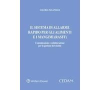 Il sistema di allarme rapido per gli alimenti e i mangimi - Rasff. Comunicazione e collaborazione per la gestione del rischio