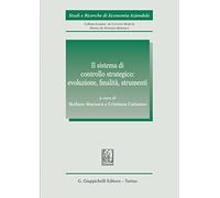 Il sistema di controllo strategico: evoluzione, finalità, strumenti