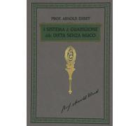 Libri Arnold Ehret - Il Sistema Di Guarigione Della Dieta Senza Muco. Un Corso C