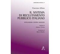Il sistema di reclutamento pubblico italiano. Intelligenza contro saggezza