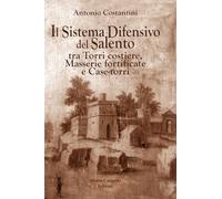 Il sistema difensivo del Salento tra torri costiere, masserie fortificate e case-torri