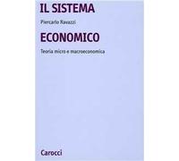 Il sistema economico. Teoria micro e macroeconomica
